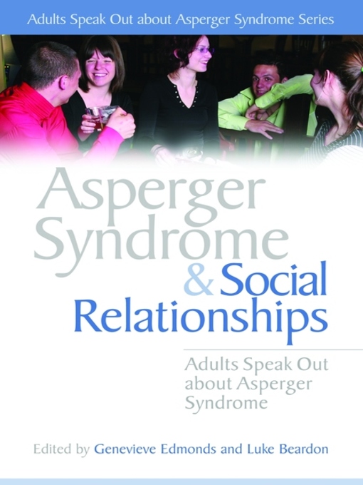 Upplýsingar um Asperger Syndrome and Social Relationships eftir Stephen William Cornwell - Biðlisti